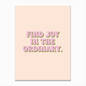 Find Joy Inspirational Love Colourful Typography Poster Print Art Lover Inspired Canvas Print