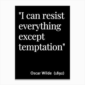 Temptation Quote - Oscar Wilde - Black Canvas Print