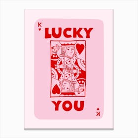 Lucky You King - Pink & Red Canvas Print