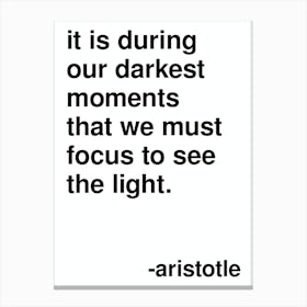 Darkest Moments Aristotle Quote Statement In White Canvas Print