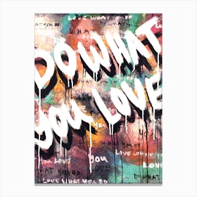 Do What You Love Canvas Print