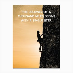 Journey Of A Thousand Miles Begins With A Single Step Canvas Print