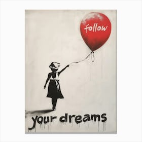 Follow Your Dreams Canvas Print