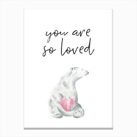 You Are So Loved Polar Bear Canvas Print