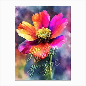 You Are What You Love Watercolor Flower Canvas Print