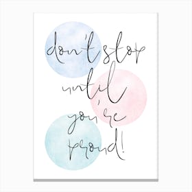 Don'T Stop Canvas Print