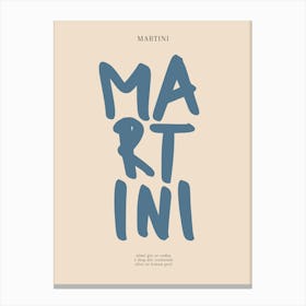 Martini Blue Typography Print Canvas Print