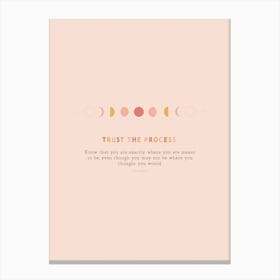Trust The Process Quote Canvas Print