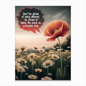Don'T Be Afraid Of Being Different Canvas Print