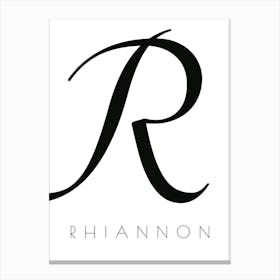 Rhiannon Typography Name Initial Word Canvas Print