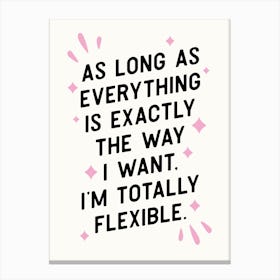As Long As... Funny TV Quote Art Print Canvas Print