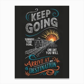 Keep Going Canvas Print