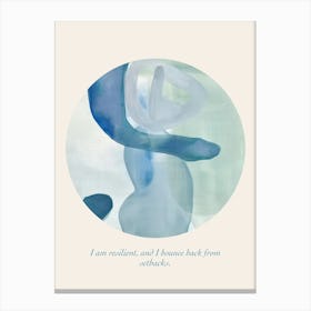 Affirmations I Am Resilient, And I Bounce Back From Setbacks Canvas Print