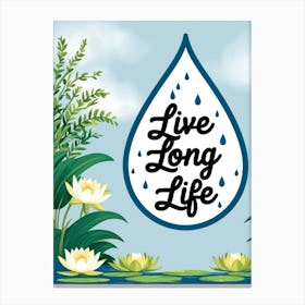 Live Long Life 1 Canvas Print