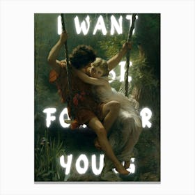 I Want To Be With You Canvas Print