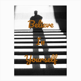 Believe In Yourself 3 Canvas Print