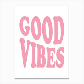 Good Vibes Canvas Print