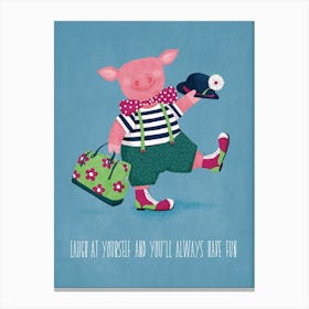 Laugh At Yourself and You Will Always Have Fun Happy Pig Canvas Print