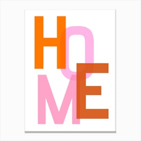 Home Typography Pink and Orange 1 Canvas Print