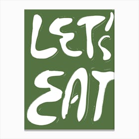 Let'S Eat Kitchen Print Canvas Print