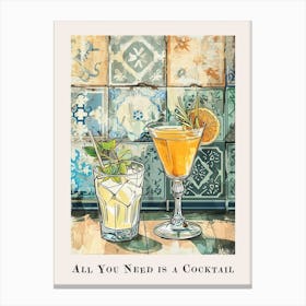 All You Need Is A Cocktail Poster 4 Canvas Print
