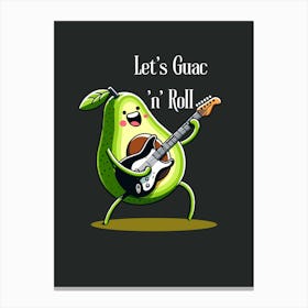 Let'S Guac'In Roll Canvas Print