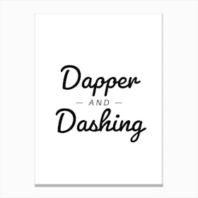 Dapper And Dashing Typography Word Canvas Print