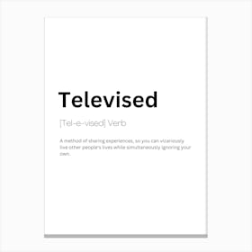 Televised Definition Meaning Canvas Print