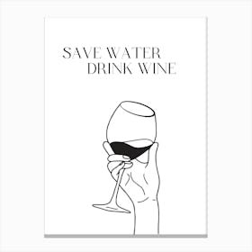 Save Water Drink Wine Canvas Print