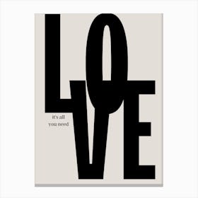 Love Is All You Need 1 Canvas Print