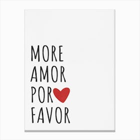 More Amor Por Favor 1 Canvas Print