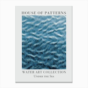 House Of Patterns Under The Sea Water 30 Canvas Print