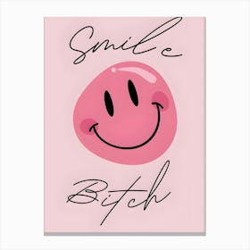 Smile Bitch Canvas Print