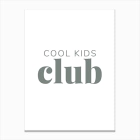 Cool Kids Club Canvas Print