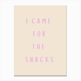 I Came For The Snacks Poster Lilac Canvas Print