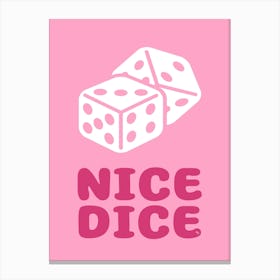 Pink Nice Dice Canvas Print