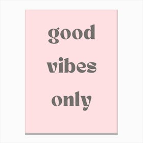 Good Vibes Only Canvas Print
