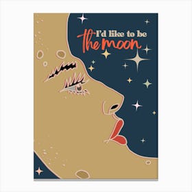 I'd Like To Be The Moon Canvas Print