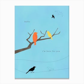 Hello, I'M Here For You - Love Birds Canvas Print