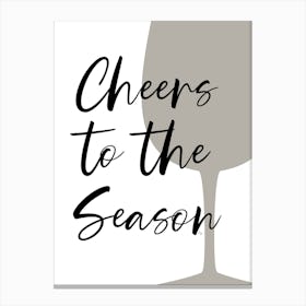 Cheers to the season Xmas typography 1 Canvas Print