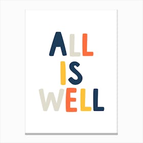 All Is Well Canvas Print