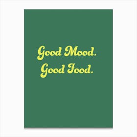 Good Mood Good Food Green Canvas Print