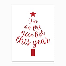 I'm On The Nice List Canvas Print