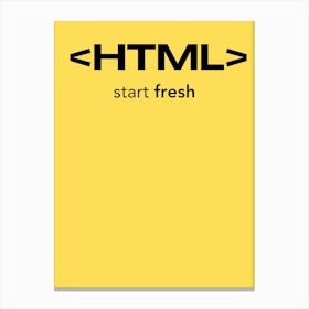 Html Start Fresh developer Canvas Print