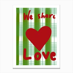 We Share Love  Canvas Print