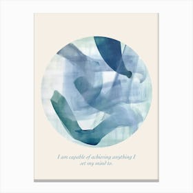 Affirmations I Am Capable Of Achieving Anything I Set My Mind To Canvas Print