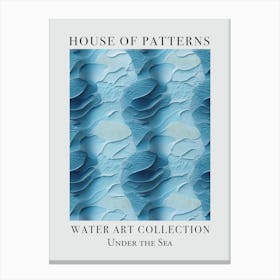 House Of Patterns Under The Sea Water 23 Canvas Print