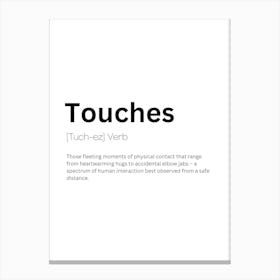 Touches Definition Meaning Canvas Print