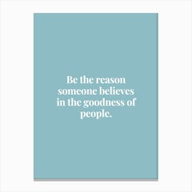 Goodness of People Inspirational Quote Print Canvas Print