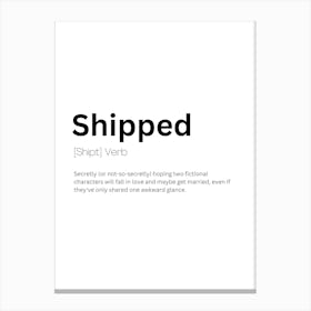 Shipped Definition Meaning Canvas Print